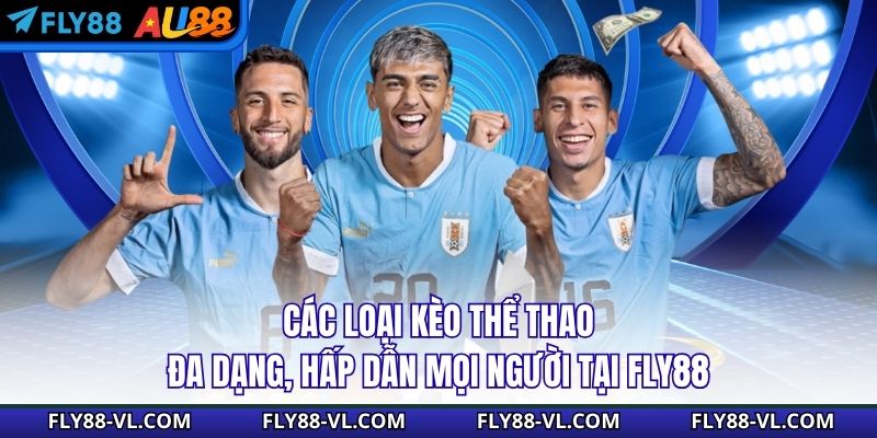 Các loại kèo thể thao - Đa Dạng, Hấp Dẫn Mọi Người Tại Fly88